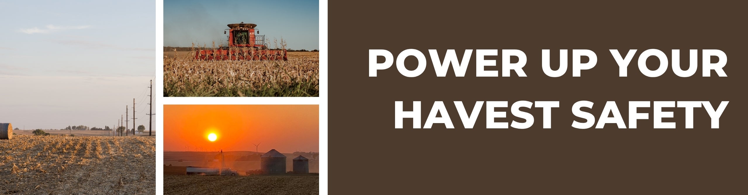 Power up your harvest safety